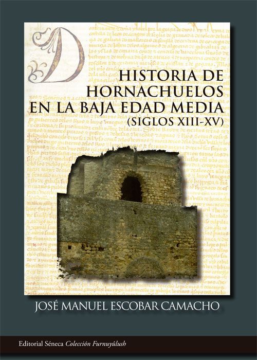 Portada del libro Historia de Hornachuelos en la Baja Edad Media de José Manuel Escobar