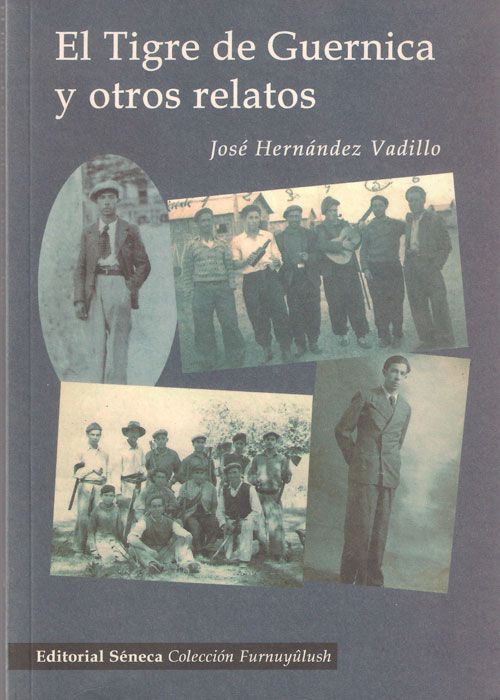 Portada del libro El tigre de Guernica y otros relatos de José  Hernández Vadillo