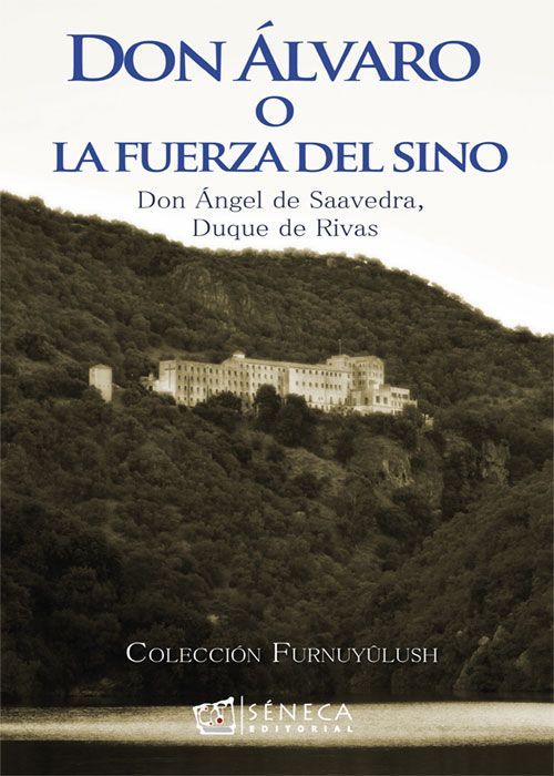 Portada del libro Don Álvaro o la Fuerza del Sino de Ángel de Saavedra Duque de Rivas