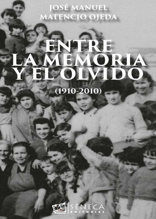 Portada del libro Entre la memoria y el olvido de José Manuel  Matencio Ojeda