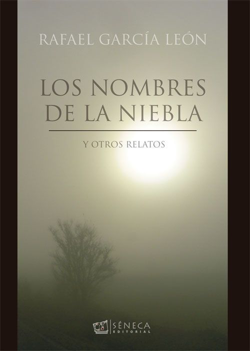 Portada del libro 'Los nombres de la niebla' de Rafael García León